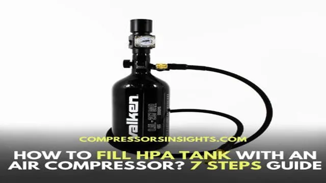 How To Fill An HPA Tank With An Air Compressor A Step By Step Guide