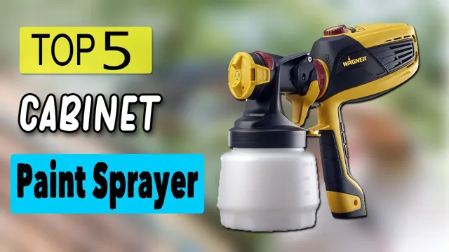 What Kind Of Paint Sprayer For Cabinets A Complete Guide To Choosing