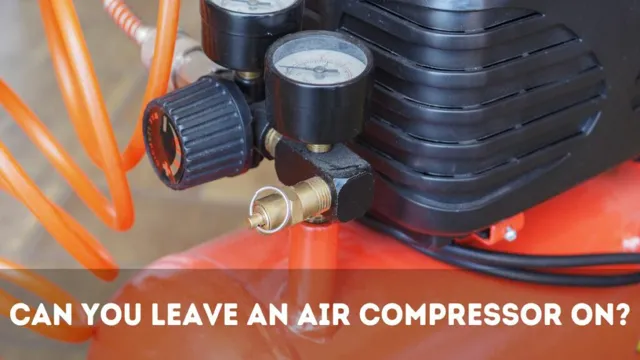 can you leave an air compressor on all the time