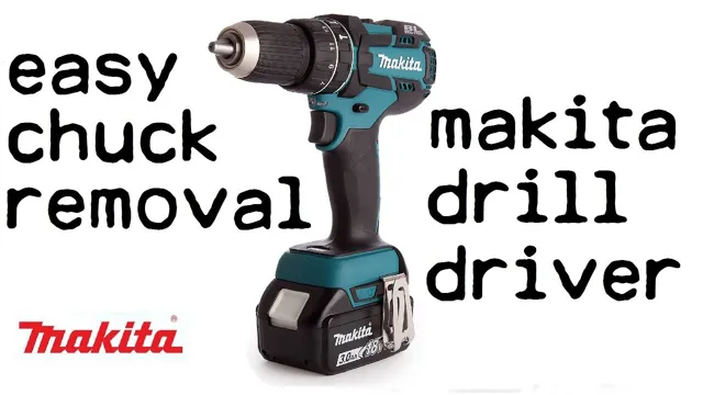 how to take a chuck off a makita cordless drill