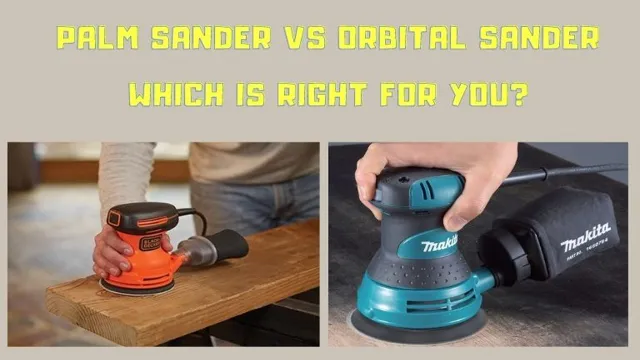 what is the difference between orbital sander and palm sander