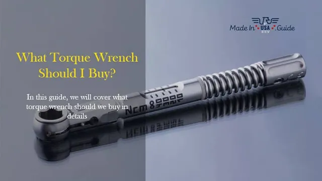 which torque wrench should i buy